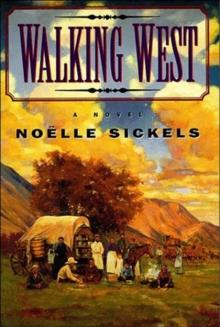 Walking West : A Novel