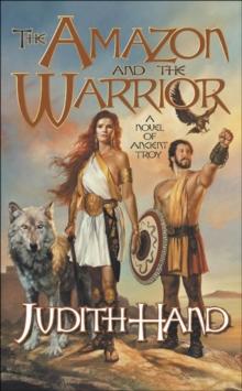 The Amazon and the Warrior : A Novel of Ancient Troy