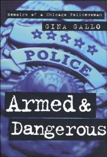 Armed & Dangerous : Memoirs of a Chicago Policewoman