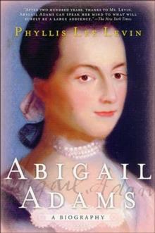 Abigail Adams : A Biography