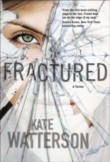 Fractured : A Thriller