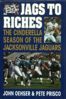 Jags to Riches : The Cinderella Season of the Jacksonville Jaguars