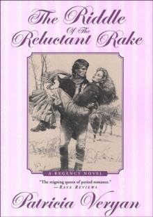 The Riddle Of The Reluctant Rake : A Regency Novel