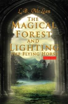 The Magical Forest and Lighting the Flying Horse : Children Story