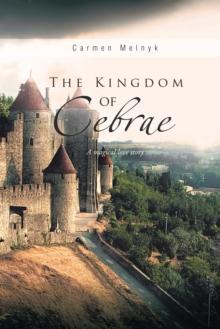 The Kingdom of Cebrae : A Magical Love Story