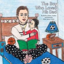 The Boy Who Loved His Dad