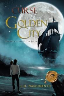 The Curse of the Golden City : The Path to the Fallen Stars