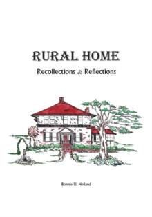 Rural Home : Reflections and Recollections