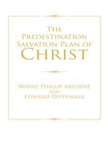 The Predestination Salvation Plan of Christ