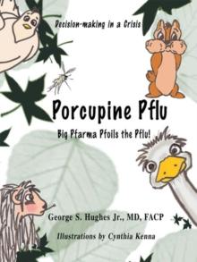 Porcupine Pflu : Decision-Making in a Crisis