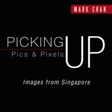 Picking up Pics & Pixels - Images from Singapore