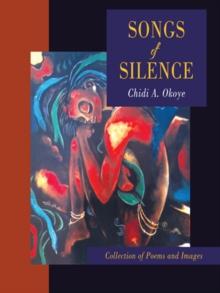 Songs of Silence : Collection of Poems and Images