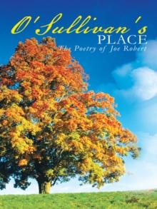 O'sullivan's Place : The Poetry of Joe Robert