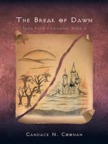 The Break of Dawn : Tales from Fadreama: Book 3