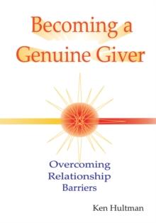 Becoming a Genuine Giver : Overcoming Relationship Barriers