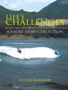 Life's Challenges : A Short Story Collection