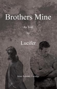 Brothers Mine : As Told by Lucifer