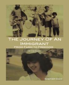 The Journey of an Immigrant : From Farm to Freedom