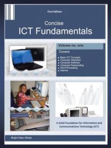 Concise Ict Fundamentals Volume One