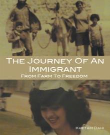 The Journey of an Immigrant : From Farm to Freedom