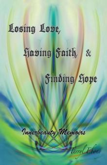 Losing Love, Having Faith & Finding Hope