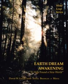 Earth Dream Awakening : "To Help Found a New World"