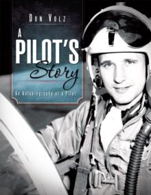 A Pilot'S Story : An Autobiography of a Pilot