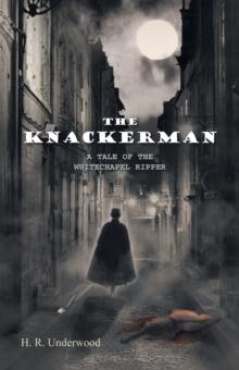 The Knackerman : A Tale of the Whitechapel Ripper