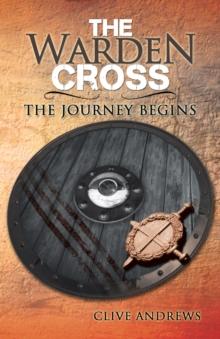 The Warden Cross : The Journey Begins