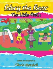 Glory the Bear : The Little One's Volume Two