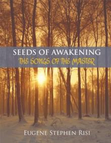 Seeds of Awakening : The Songs of the Master