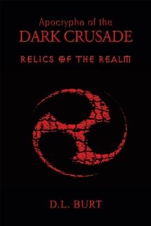 Apocrypha of the Dark Crusade : Relics of the Realm