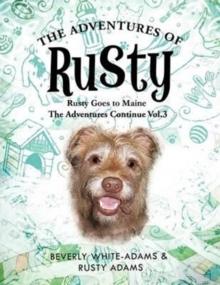 The Adventures of Rusty : Rusty Goes to Maine Vol.3