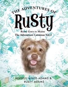 The Adventures of Rusty : Rusty Goes to Maine Vol.3