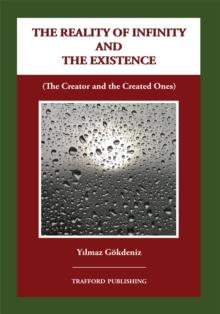 The Reality of Infinity and the Existence : The Creator and the Created Ones