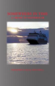 Somewhere in Time : A Cruise to Yesteryear