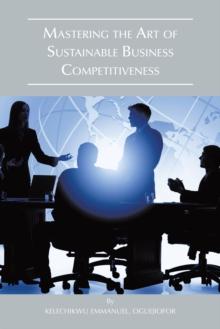 Mastering the Art of Sustainable Business Competitiveness