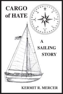 Cargo of Hate : A Sailing Story