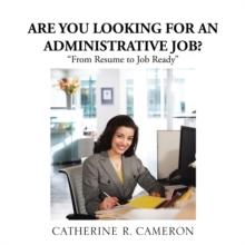 Are You Looking for an Administrative Job? : "From Resume to Job Ready"