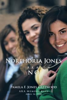 Norphoria   Jones : A.K.A.   No