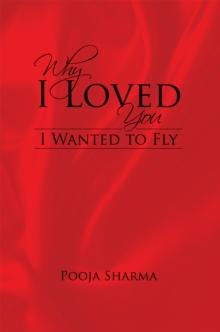 Why I Loved You : I Wanted to Fly