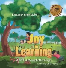 Joy in Learning : A Gift of Poems to the Young