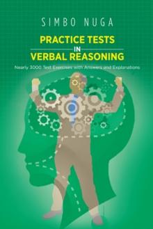 Practice Tests in Verbal Reasoning : Nearly 3000 Test Exercises with Answers and Explanations