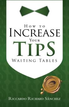 How to Increase Your Tips Waiting Tables