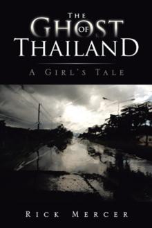 The Ghost of Thailand : A Girl's Tale