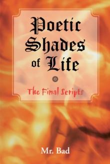 Poetic Shades of Life : The Final Scripts