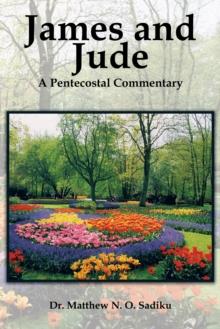 James and Jude : A Pentecostal Commentary