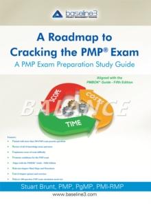 A Roadmap to Cracking the Pmp(R) Exam : A Pmp Exam Preparation Study Guide