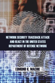 Network Security Traceback Attack and React in the United States Department of Defense Network