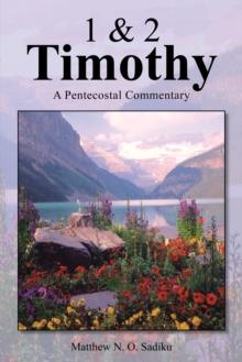 1 & 2 Timothy : A Pentecostal Commentary